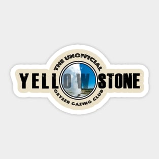 The Unofficial Geyser Gazer Club gf Yellowstone - Geyser Haxer Club Sticker